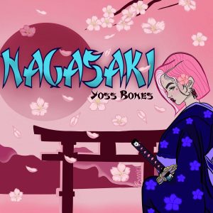 Yoss Bones – Nagasaki